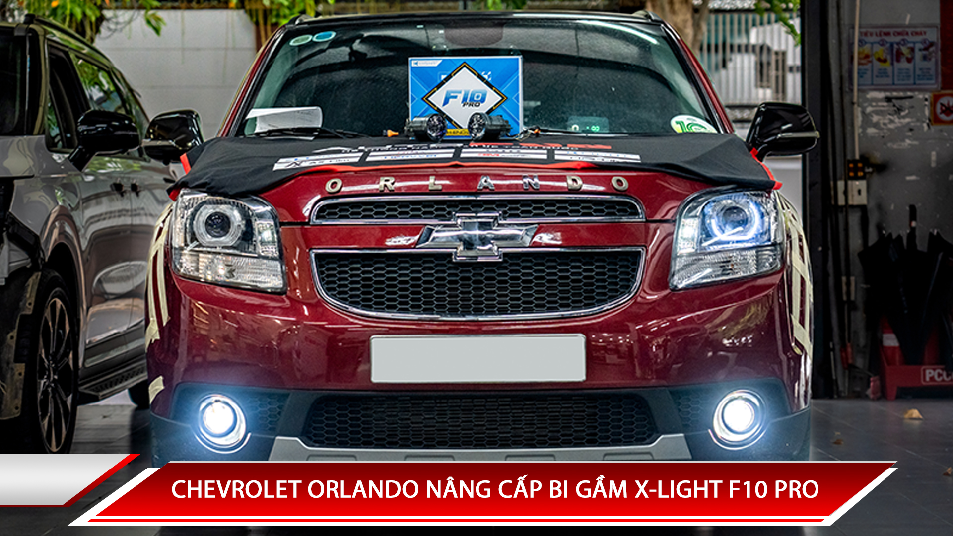 CHEVROLET ORLANDO NÂNG CẤP BI GẦM X-LIGHT F10 PRO